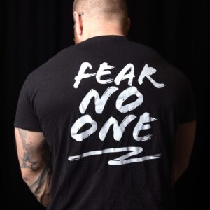 Fear No One T Shirt